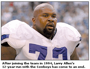 Photo After joining the team in 1994, Larry Allen's 12-year run with the Cowboys has come to an end.